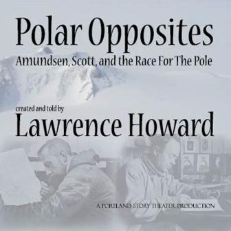 Lawrence Howard, Polar Opposites: Amundsen, Scott, and The Race for The Pole